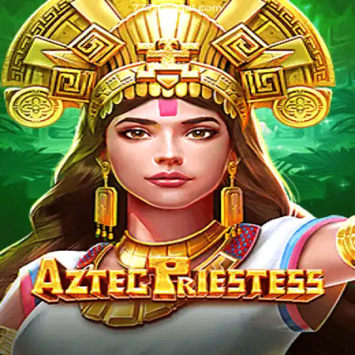 Explore the Mystical World of AztecPriestess at 777AA.com Oficial